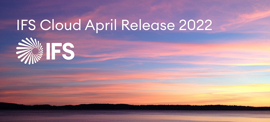 IFS_Cloud_April_2022_release_delivers
